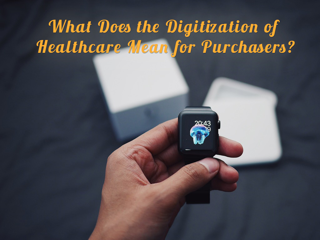 what-does-the-digitization-of-healthcare-mean-for-purchasers-bellwether